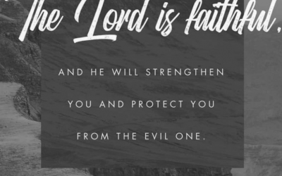 The Lord is Faithful – 2 Thessalonians 3:3
